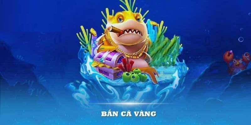 Game bắn cá vàng là gì?