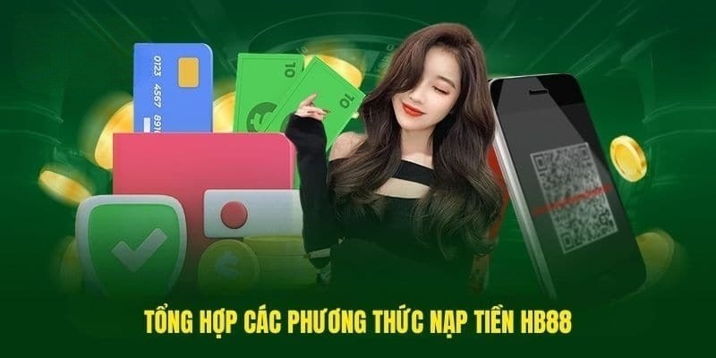 Một vài cách nạp tiền HB88 phổ biến