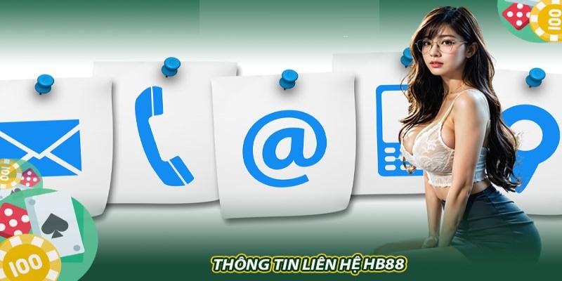 Liên hệ HB88 là như thế nào?